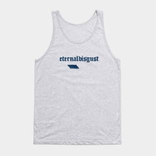 eternaldisgust Tank Top